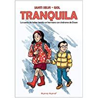 Tranquila: La suerte de haber tenido un hermano con síndrome de Down (NOVELA GRAFICA)